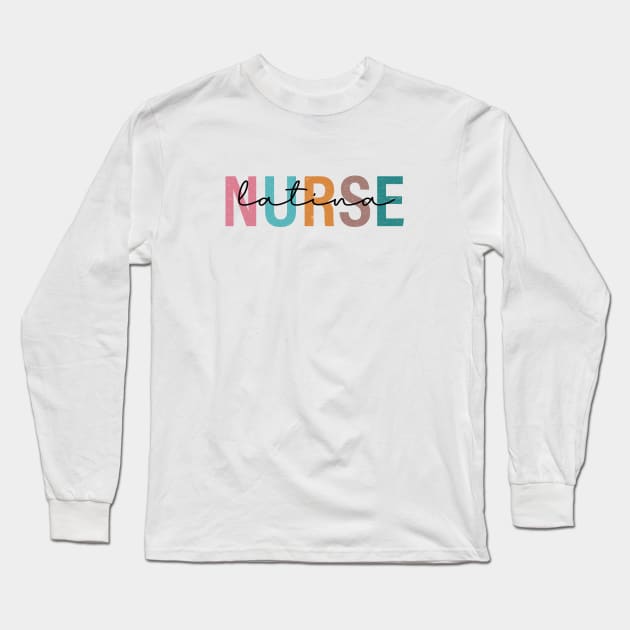 Latina Nurse gift Long Sleeve T-Shirt by Almytee